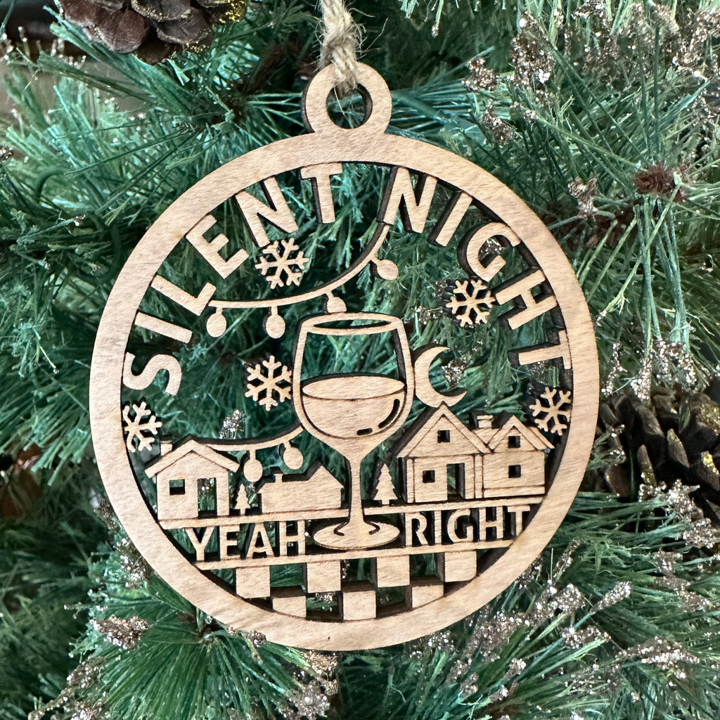 Silent Night Yeah Right  Ornament / Car Charm